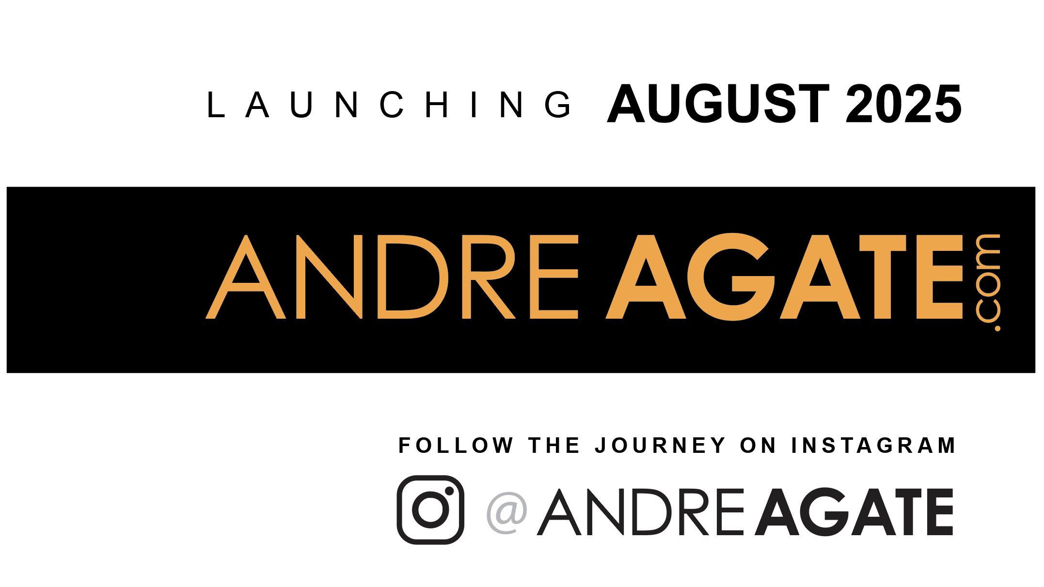 Andre Agate Coming Soon